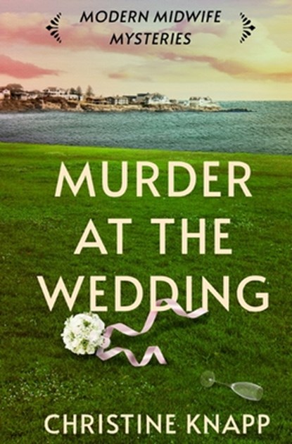 Murder at the Wedding, Christine Knapp - Paperback - 9798835432134