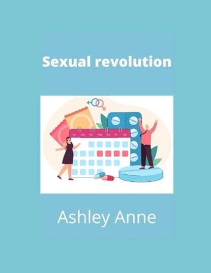 Sexual revolution, ANNE,  Ashley - Paperback - 9798835499663