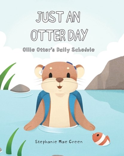 Just An Otter Day, Stephanie Green - Paperback - 9798835628636