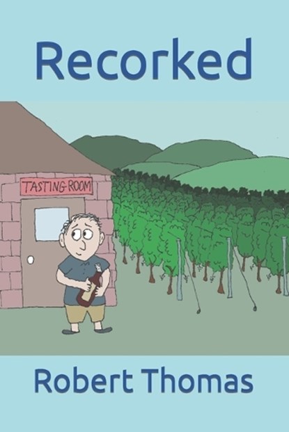 Recorked, Robert Thomas - Paperback - 9798835719914