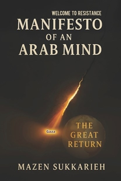 Manifesto of an Arab Mind, Mazen Sukkarieh - Paperback - 9798836231576