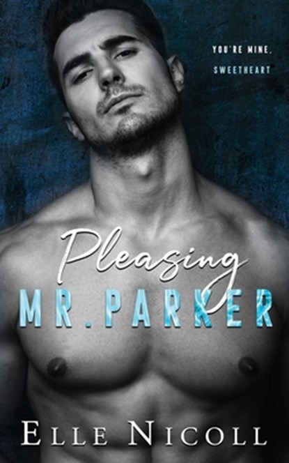 Pleasing Mr. Parker, Elle Nicoll - Paperback - 9798837027048