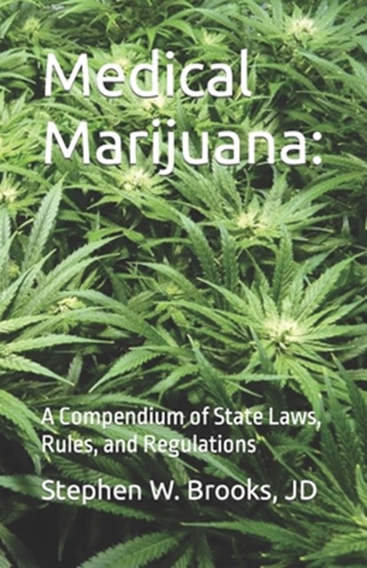 Medical Marijuana, Stephen W Brooks Jd - Paperback - 9798837179563