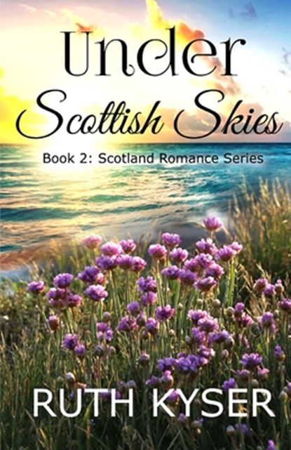 Under Scottish Skies, Ruth Kyser - Paperback - 9798837329579
