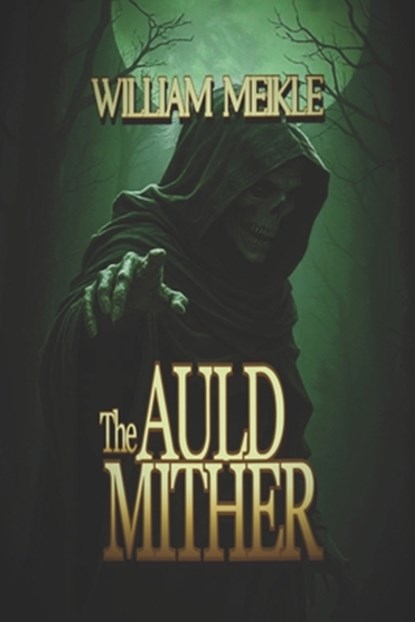 The Auld Mither, William Meikle - Paperback - 9798837448072