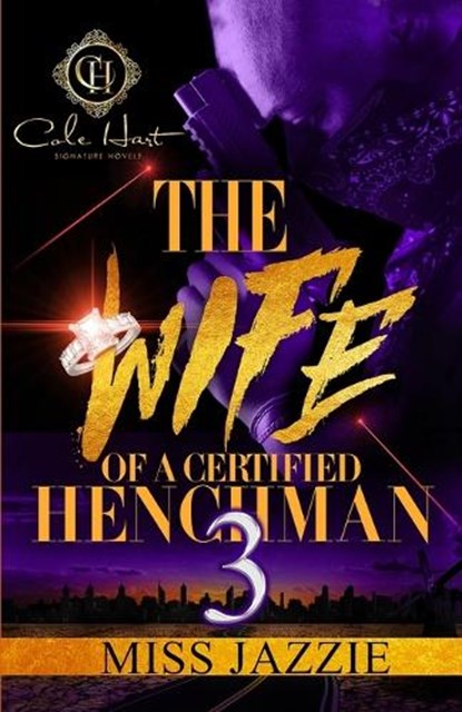 The Wife Of A Certified Henchman 3, Miss Jazzie - Paperback - 9798837602764