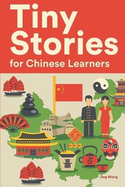 Tiny Stories for Chinese Learners, Jing Wang - Paperback - 9798837682995