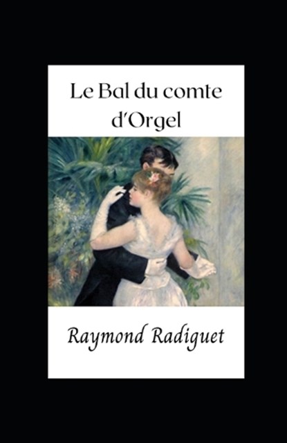 Le Bal du comte d'Orgel, RADIGUET,  Raymond - Paperback - 9798838833761