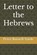 Letter to the Hebrews, RUSSELL-YARDE,  Peter - Paperback - 9798839444508