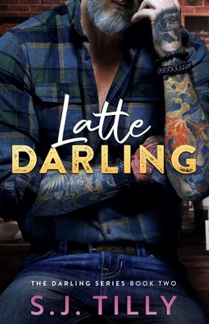 Latte Darling, S J Tilly - Paperback - 9798840020258