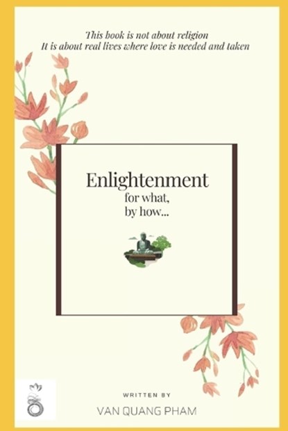 Enlightenment for what, by how..., PHAM,  Van Quang - Paperback - 9798840112328