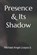 Presence & Its Shadow, LOAYZA,  Michael Angel, Jr - Paperback - 9798840335079
