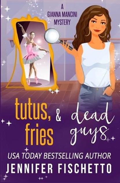 Tutus, Fries & Dead Guys, FISCHETTO,  Jennifer - Paperback - 9798840459089