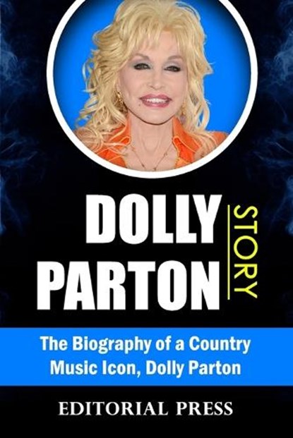 Dolly Parton Story, Editorial Press - Paperback - 9798840734773