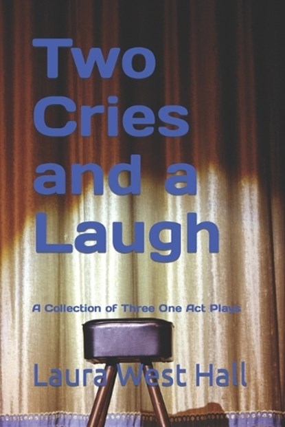 Two Cries and a Laugh, HALL,  Laura West - Paperback - 9798841910299