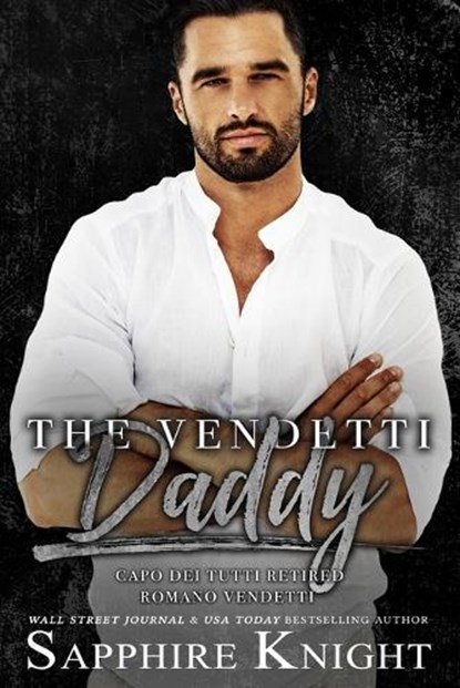 The Vendetti Daddy, KNIGHT,  Sapphire - Paperback - 9798842437191