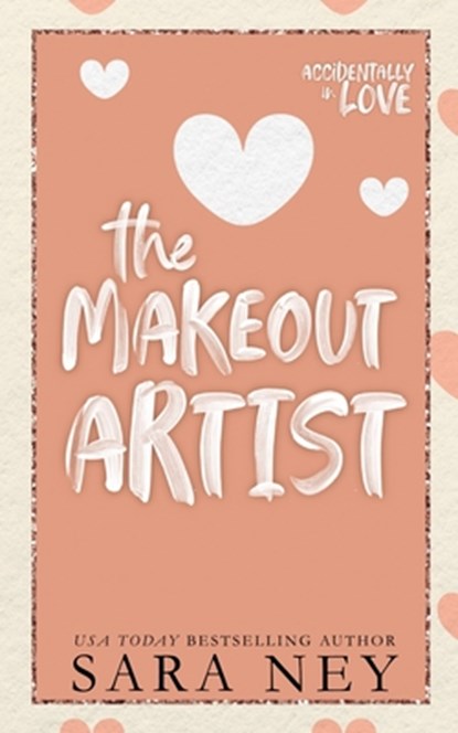 The Make Out Artist, Sara Ney - Paperback - 9798843431617
