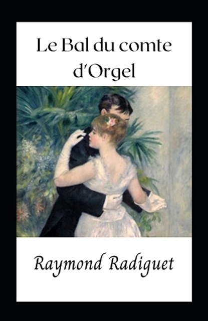 Le Bal du comte d'Orgel, RADIGUET,  Raymond - Paperback - 9798843499587