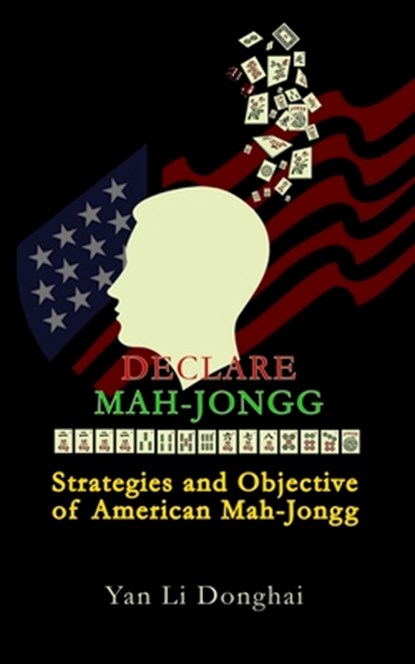 Declare Mah-Jongg, Maggie J Rusty ; Yan Li Donghai - Paperback - 9798843723965