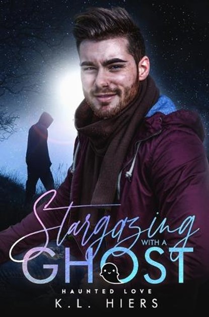 Stargazing With A Ghost, K L Hiers - Paperback - 9798844205224