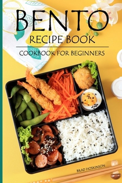 Bento Recipe Book, Brad Hoskinson - Paperback - 9798844275128