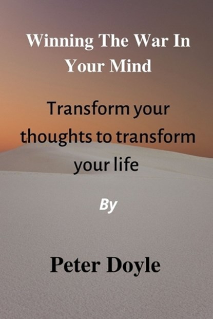 Winning the War in Your Mind, Peter Doyle - Paperback - 9798844554483