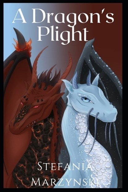 A Dragon's Plight, MARZYNSKI,  Thomas G ; Marzynski, Dana - Paperback - 9798845670816