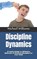 Discipline Dynamics, WILLIAMS,  Michael - Paperback - 9798845674197