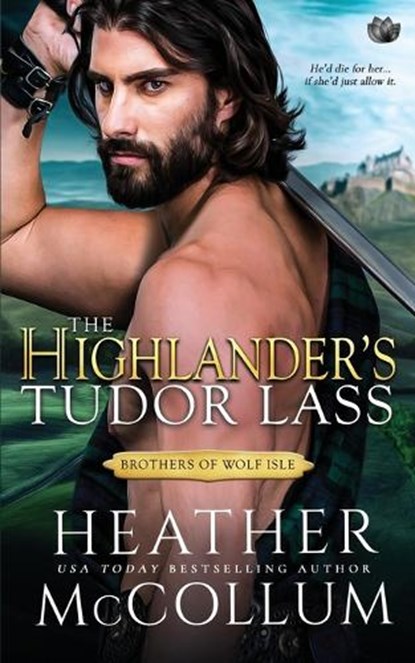 The Highlander's Tudor Lass, MCCOLLUM,  Heather - Paperback - 9798846025516