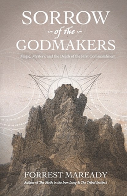 Sorrow of the Godmakers, Forrest Maready - Paperback - 9798846109476