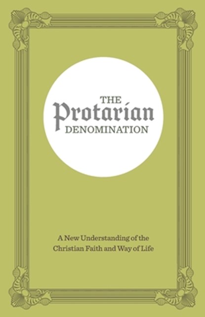 The Protarian Denomination, Forrest Maready - Paperback - 9798846117211