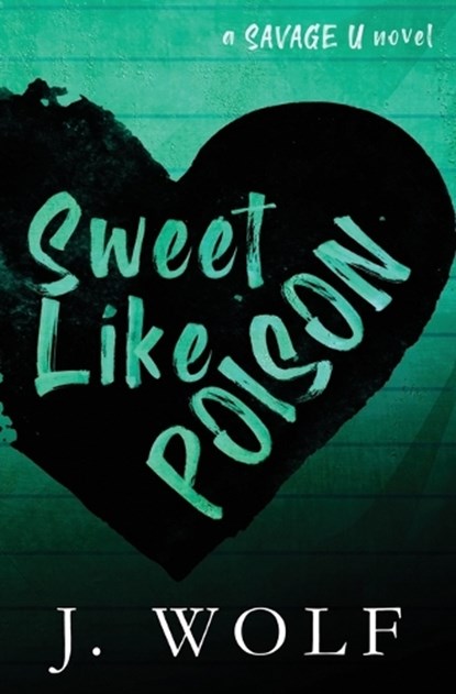Sweet Like Poison Special Edition, Julia Wolf ; J Wolf - Paperback - 9798846464308