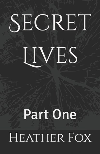 Secret Lives, FOX,  Heather - Paperback - 9798846575905