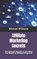 Affiliate Marketing Secrets, WILLIAMS,  Michael - Paperback - 9798846911970