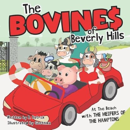 The Bovines Of Beverly Hills, PATRICK,  B - Paperback - 9798847775700