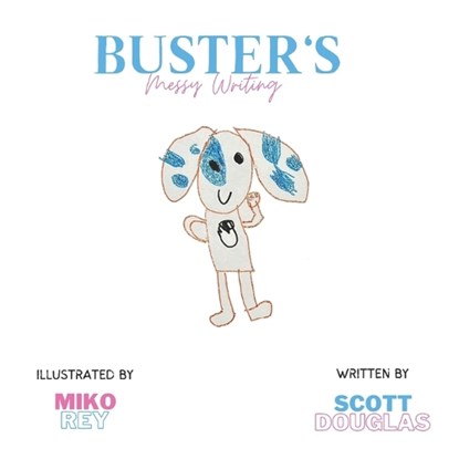Buster's Messy Writing, DOUGLAS,  Scott - Paperback - 9798848734645