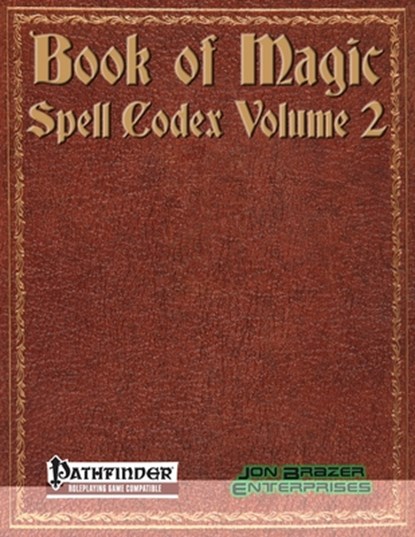 Book of Magic: Spell Codex Volume 2: A Supplement for the Pathfinder 1e Roleplaying Game, Richard Moore - Paperback - 9798849305271