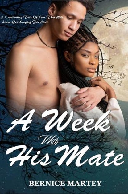 A Week With His Mate, Bernice Martey - Paperback - 9798850466831
