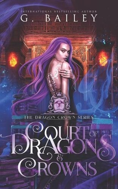 Court of Dragons and Crowns, G. Bailey - Paperback - 9798850831844