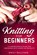 Knitting for Beginners: A Comprehensive Guide for Beginners with Hands-On Projects, Emily Sullivan - Paperback - 9798850871611