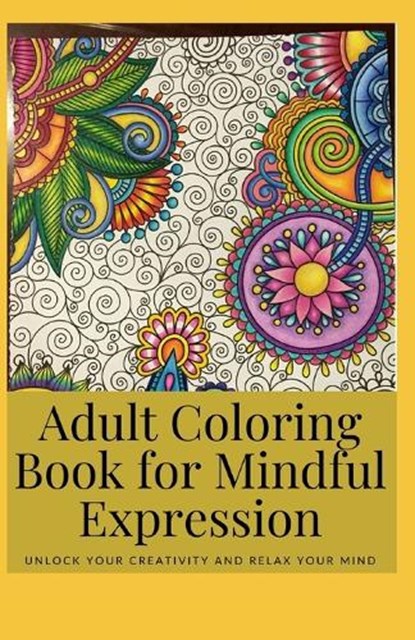 Adult Coloring Book for Mindful Expression, Paul White - Paperback - 9798851128868
