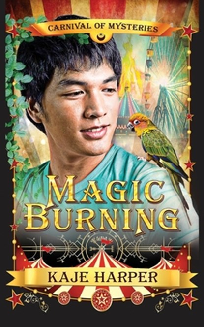 Magic Burning: Carnival of Mysteries, HARPER,  Kaje - Paperback - 9798851782206