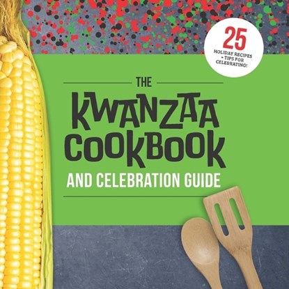 The Kwanzaa Cookbook and Celebration Guide, Jenine Zimmers - Paperback - 9798851899300