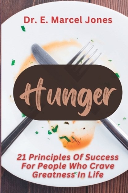 Hunger, E Marcel Jones - Paperback - 9798852052971