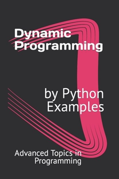 Dynamic Programming by Python Examples, X. Y. Wang - Paperback - 9798852162595