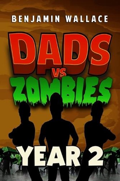 Dads vs. Zombies, Benjamin Wallace - Paperback - 9798852578044