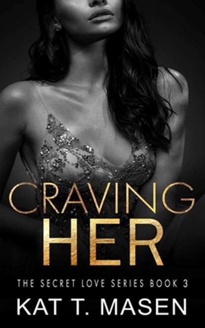 Craving Her, Kat T. Masen - Paperback - 9798852814623