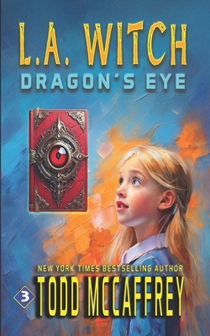 LA Witch: Dragon's Eye, Todd McCaffrey - Paperback - 9798854757331