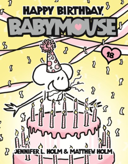 Happy Birthday, Babymouse, Jennifer L. Holm - Gebonden - 9798855058673