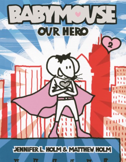 Babymouse: Our Hero, Jennifer L. Holm - Gebonden - 9798855058741